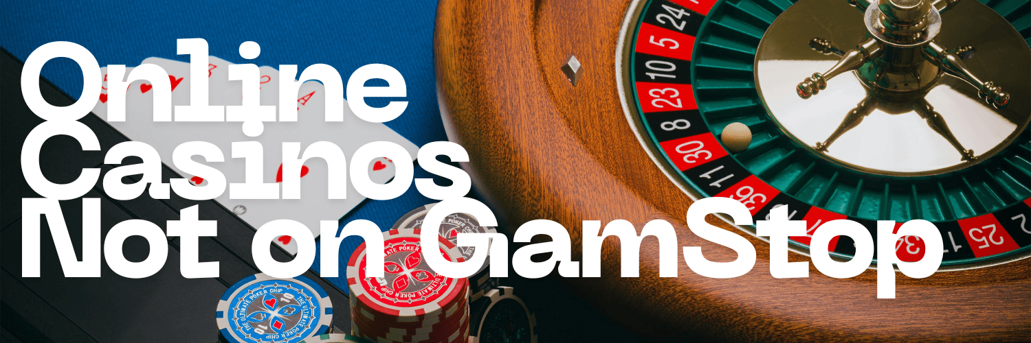 Exploring Casinos Not on GamStop Your Guide to Alternative Gambling Options
