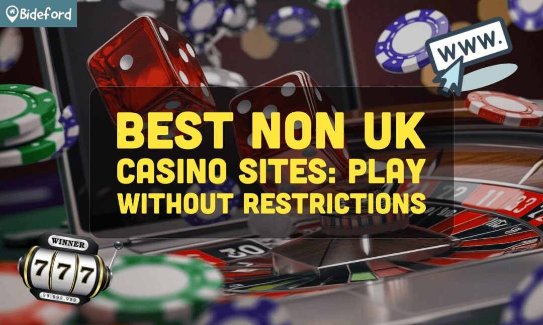 Exploring Non UK Online Casinos A Comprehensive Guide Exploring Non UK Online Casinos A Comprehensive Guide