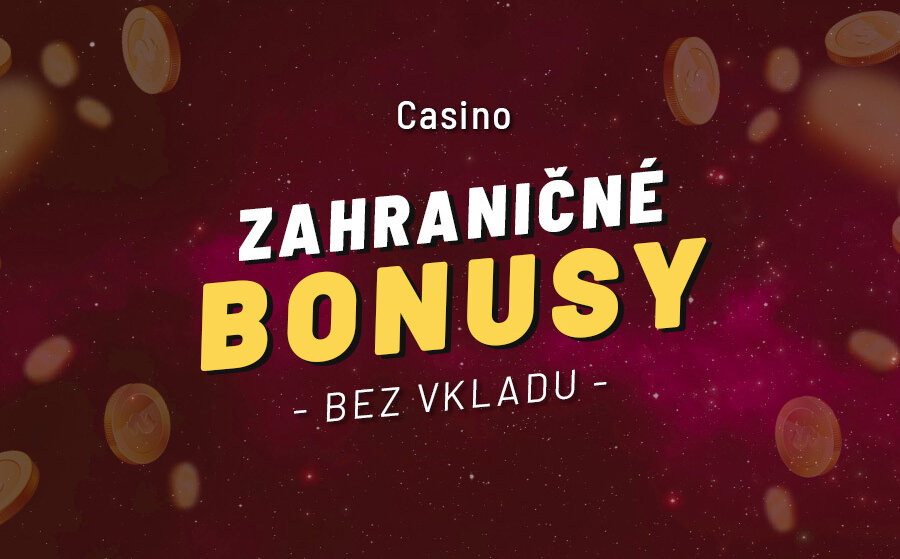 Zahranicne online casino bonus za - Všetko, čo potrebujete vedieť Zahranicne online casino bonus za - Všetko, čo potrebujete vedieť